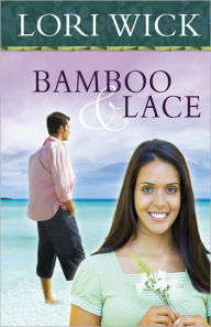 Title: Bamboo and Lace, Author: Lori Wick