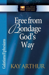 Title: Free from Bondage God's Way: Galatians/Ephesians, Author: Kay Arthur