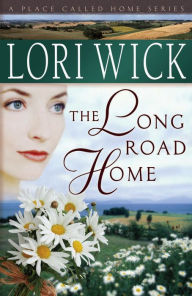Title: The Long Road Home, Author: Lori Wick