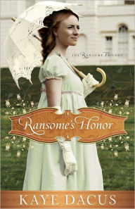 Title: Ransome's Honor (Ransome Trilogy Series #1), Author: Kaye Dacus