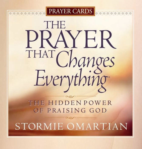 The Prayer That Changes Everything® Prayer Cards: The Hidden Power of Praising God