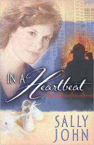 Title: In a Heartbeat (In a Heartbeat Series #1), Author: Sally John