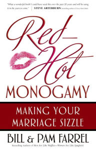 Title: Red-Hot Monogamy: Making Your Marriage Sizzle, Author: Bill Farrel