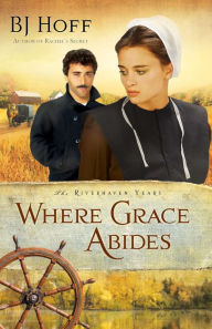 Title: Where Grace Abides, Author: B. J. Hoff
