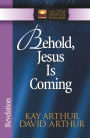 Behold, Jesus Is Coming!: Revelation