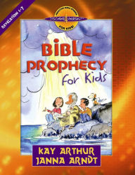 Title: Bible Prophecy for Kids: Revelation 1-7, Author: Kay Arthur