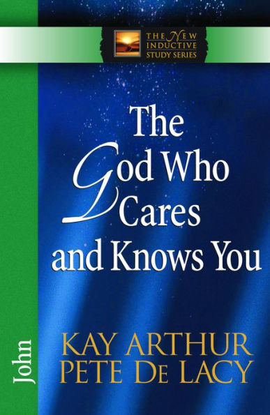 The God Who Cares and Knows You: John