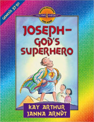 Title: Joseph--God's Superhero: Genesis 37-50, Author: Kay Arthur
