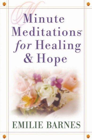 Minute Meditations for Healing & Hope