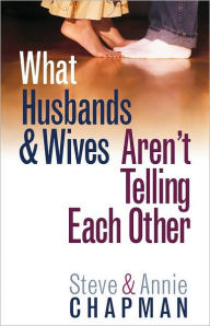 Title: What Husbands and Wives Aren't Telling Each Other, Author: Steve Chapman