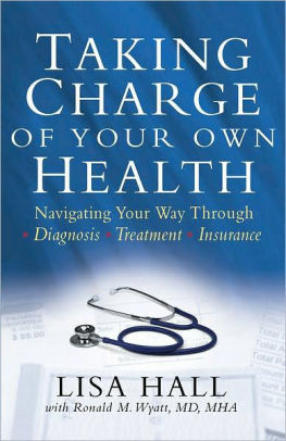 Taking Charge of Your Own Health: Navigating Your Way Through ...