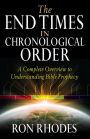 Alternative view 1 of The End Times in Chronological Order: A Complete Overview to Understanding Bible Prophecy