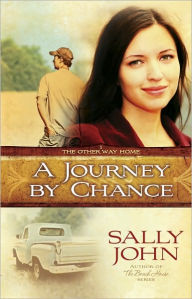 Title: A Journey by Chance (Other Way Home Series #1), Author: Sally John