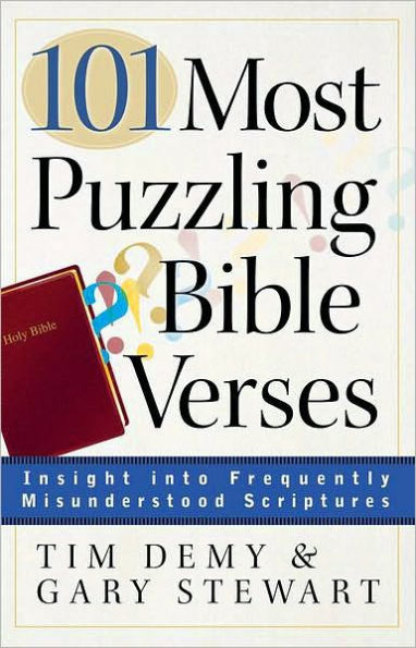 101 Most Puzzling Bible Verses: Insight into Frequently Misunderstood Scriptures