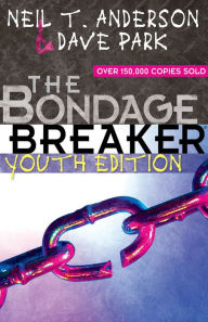 Title: The Bondage Breaker Youth Edition, Author: Neil T. Anderson