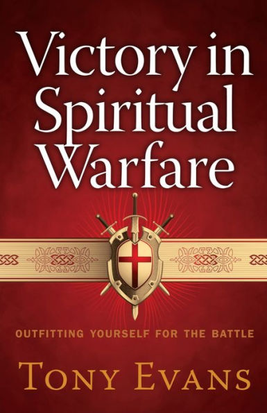 Victory Spiritual Warfare: Outfitting Yourself for the Battle