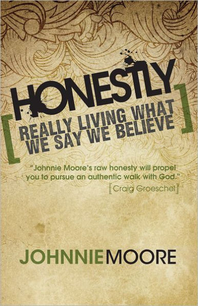 Honestly: Really Living What We Say We Believe