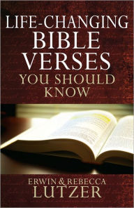 Title: Life-Changing Bible Verses You Should Know, Author: Erwin W. Lutzer