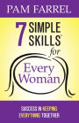 7 Simple Skills™ for Everday Women