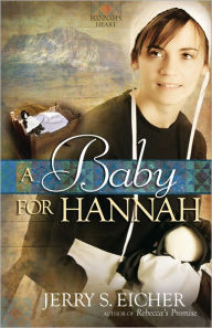 Title: A Baby for Hannah, Author: Jerry S. Eicher