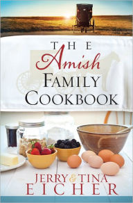 Title: The Amish Family Cookbook, Author: Jerry S. Eicher