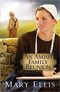 Title: An Amish Family Reunion, Author: Mary Ellis
