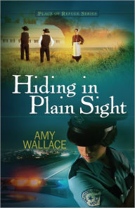 Title: Hiding in Plain Sight, Author: Amy Wallace