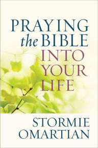 Title: Praying the Bible into Your Life, Author: Stormie Omartian