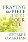 Praying the Bible into Your Life