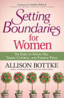 Setting Boundaries® for Women: Six Steps to Saying No, Taking Control, and Finding Peace