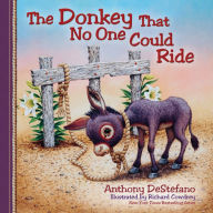 Title: The Donkey That No One Could Ride, Author: Anthony DeStefano