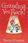 Grandma, You Rock!: And Other Great Stories for the Young at Heart