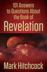 Alternative view 1 of 101 Answers to Questions About the Book of Revelation