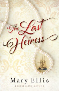 Title: The Last Heiress, Author: Mary Ellis
