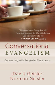 Title: Conversational Evangelism: Connecting with People to Share Jesus, Author: David Geisler