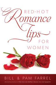 Title: Red-Hot Romance Tips for Women, Author: Bill Farrel