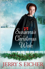 Title: Susanna's Christmas Wish, Author: Jerry S. Eicher