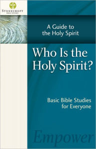 Title: Who Is the Holy Spirit?, Author: Stonecroft Ministries