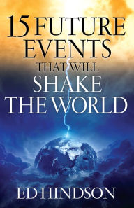 Title: 15 Future Events That Will Shake the World, Author: Ed Hindson