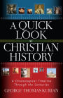 A Quick Look at Christian History: A Chronological Timeline Through the Centuries