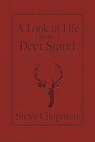 Title: A Look at Life from a Deer Stand Devotional (Milano Softone), Author: Steve Chapman