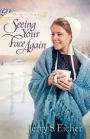 Seeing Your Face Again (Beiler Sisters Series #2)