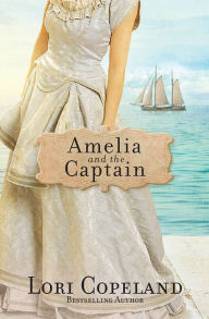 Title: Amelia and the Captain, Author: Lori Copeland