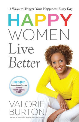 Happy Women Live Better By Valorie Burton Paperback Barnes Noble