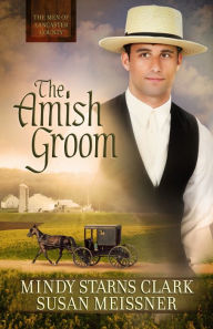 Title: The Amish Groom (Men of Lancaster County Series #1), Author: Mindy Starns Clark