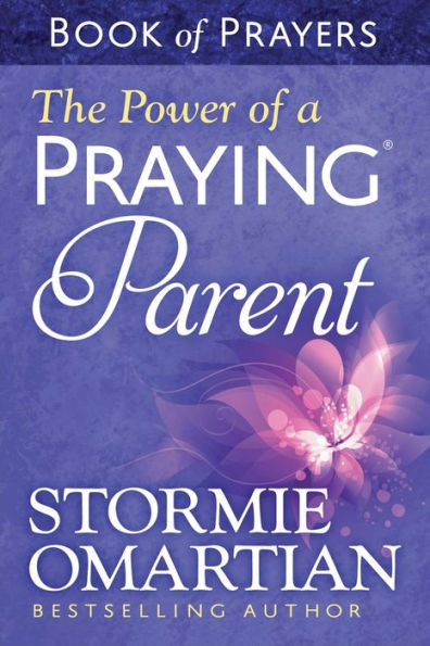 The Power of a Praying Parent Book Prayers