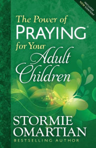 Title: The Power of Praying for Your Adult Children, Author: Stormie Omartian