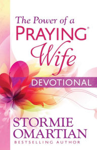 Title: The Power of a Praying Wife Devotional, Author: Stormie Omartian