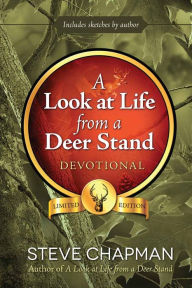 Title: A Look at Life from a Deer Stand Devotional, Author: Steve Chapman