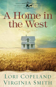 Title: A Home in the West (Free Short Story), Author: Lori Copeland